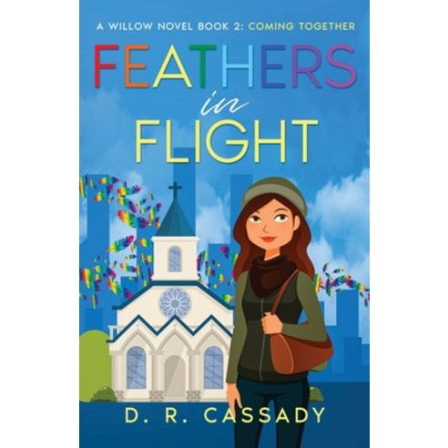 (영문도서) Feathers in Flight: Coming Together Paperback, Dwain Cassady, English, 9781736139585