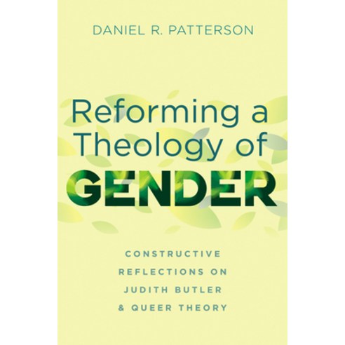 (영문도서) Reforming a Theology of Gender: Constructive Reflections on Judith Butler and Queer Theory Hardcover, Cascade Books, English, 9781666724059