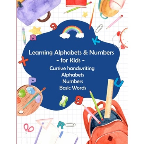 Learning Alphabets and Numbers - For Kids - Cursive handwriting Alphabets Numbers Basic Words: Activ... Paperback, Independently Published, English, 9798710822562