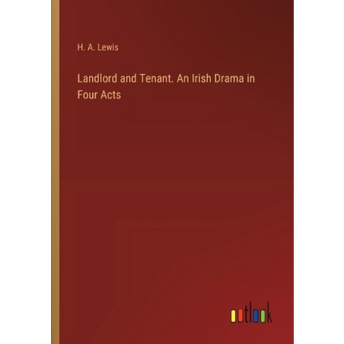 (영문도서) Landlord and Tenant. An Irish Drama in Four Acts Paperback, Outlook Verlag, English, 9783385410213