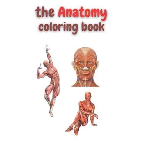 The anatomy coloring book: Anatomy Coloring book for adults best coloring book ever 50 coloring pa... Paperback, Independently Published, English, 9798697352977