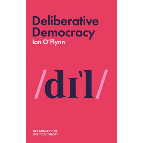 (영문도서) Deliberative Democracy Hardcover, Polity Press, English, 9781509523450