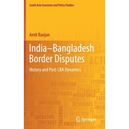 (영문도서) India-Bangladesh Border Disputes: History and Post-Lba Dynamics Hardcover, Springer, English, 9789811083839