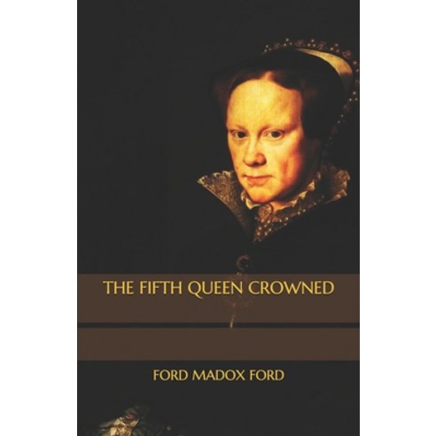 The Fifth Queen Crowned Paperback, Independently Published, English, 9798575533085
