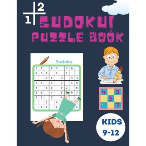 (영문도서) Big Sudoku Puzzle Book: Sudoku Book For Smart Kids - Sudoku Puzzles Including 4x4''s 6x6''s 8... Paperback, Kidddo, English, 9782698330645