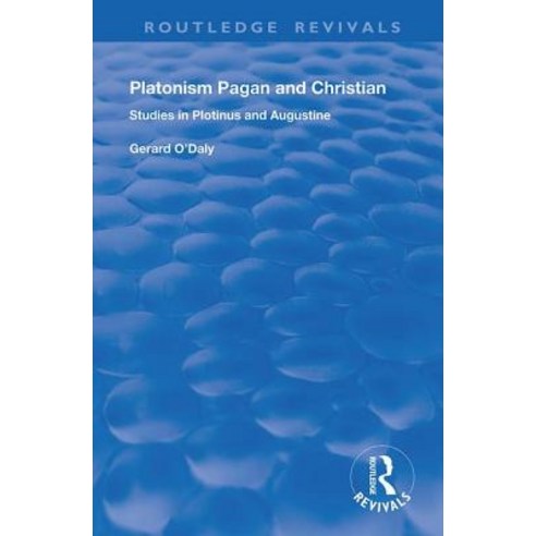 Platonism Pagan and Christian: Studies in Plotinus and Augustine Hardcover, Routledge, English, 9781138728660