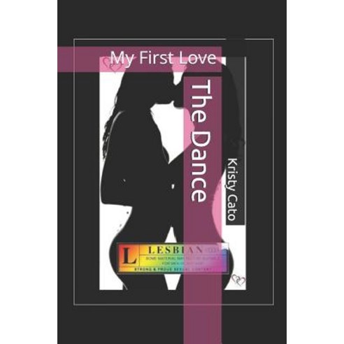 (영문도서) The Dance: My First Love Paperback, Createspace Independent Pub..., English, 9781503021839
