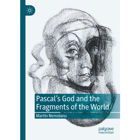 (영문도서) Pascal''s God and the Fragments of the World Hardcover, Springer, English, 9783031556258