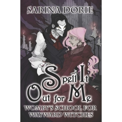 Spell It Out for Me: A Not So Cozy Witch Mystery Paperback, Independently Published