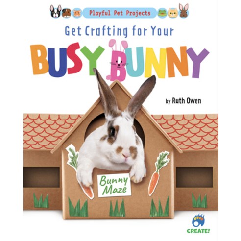 Get Crafting for Your Busy Bunny Library Binding, Create! Books, English, 9781647476595