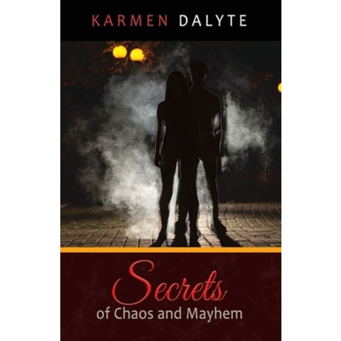 SECRETS of Chaos and Mayhem Paperback, Independently Published
