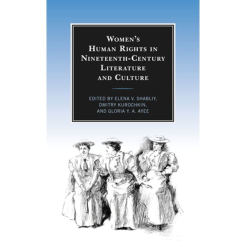 (영문도서) Women''s Human Rights in Nineteenth-Century Literature and Culture Paperback, Lexington Books, English, 9781793631435