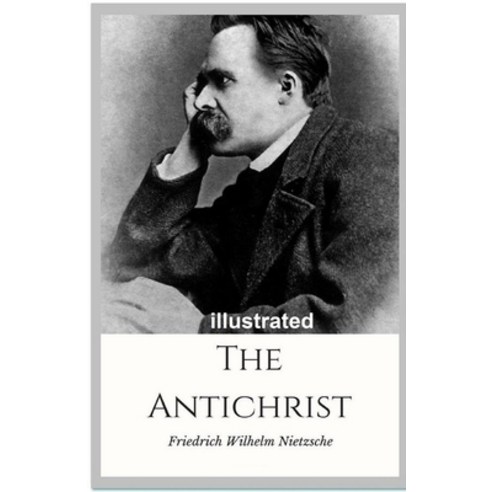 (영문도서) The Antichrist Illustrated Paperback, Independently Published, English, 9798507420698