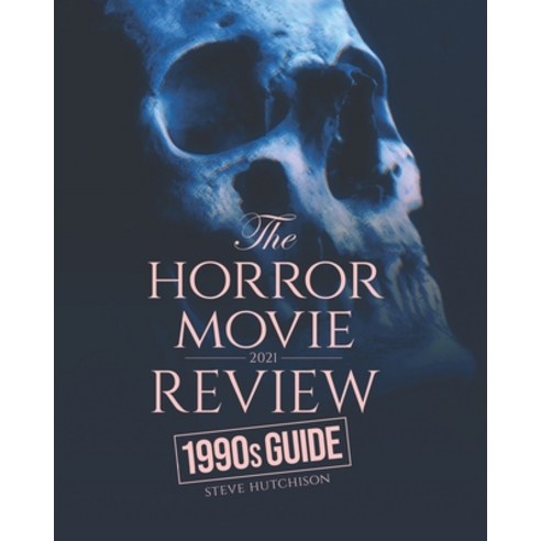 The Horror Movie Review: 1990s Guide (2021) Paperback, Independently Published, English, 9798727245231