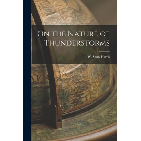 (영문도서) On the Nature of Thunderstorms Paperback, Legare Street Press, English, 9781017299120