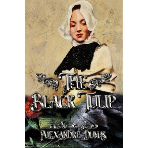 The Black Tulip: Complete With Original Illustrations Paperback, Independently Published
