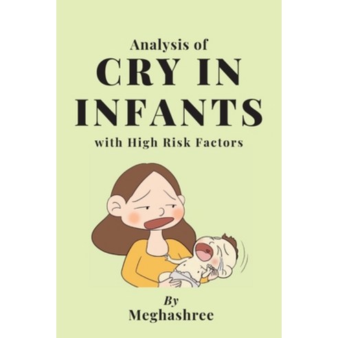 (영문도서) Analysis of Cry in Infants With High Risk Factors Paperback, Independent Author, English, 9782990884310