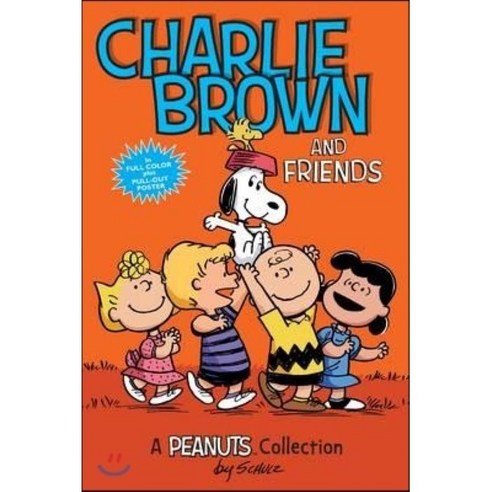 Charlie Brown and Friends Peanuts Amp! Series Book 2 : A Peanuts Collection, Andrews McMeel Publishing