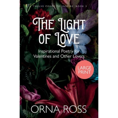 (영문도서) The Light of Love: Inspirational Poetry for Valentines and Other Lovers Paperback, Font Publications, English, 9781909888616