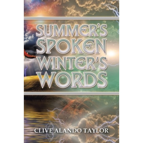 Summer''s Spoken Winter''s Words Paperback, Authorhouse UK, English, 9781665582933