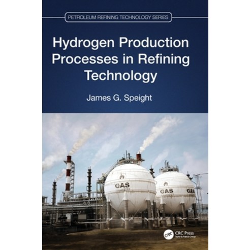 (영문도서) Hydrogen Production Processes in Refining Technology Hardcover, CRC Press, English, 9781032033105