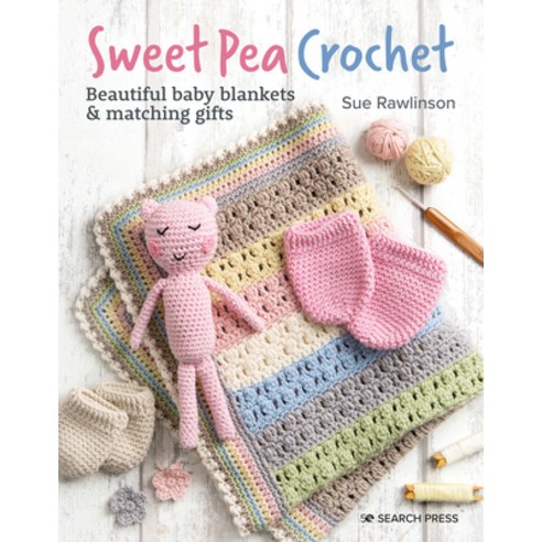 (영문도서) Sweet Pea Crochet: 20 Beautiful Baby Blankets & Matching Gifts Paperback, Search Press, English, 9781800920224