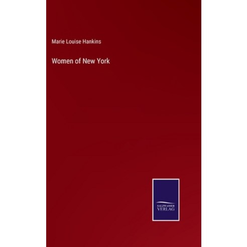 (영문도서) Women of New York Hardcover, Salzwasser-Verlag, English, 9783375068196