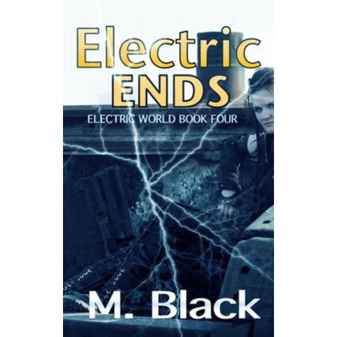 Electric Ends Paperback, Createspace Independent Pub..., English, 9781729529300