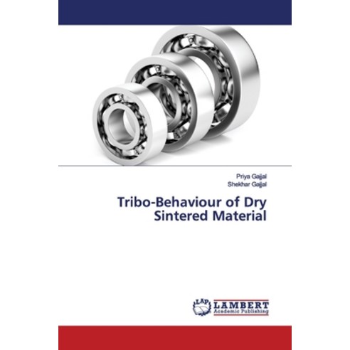 Tribo-Behaviour of Dry Sintered Material Paperback, LAP Lambert Academic Publis..., English, 9786139449521