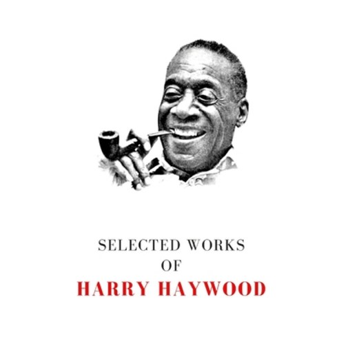 (영문도서) Selected Works of Harry Haywood Paperback, Lulu.com, English, 9781387667802