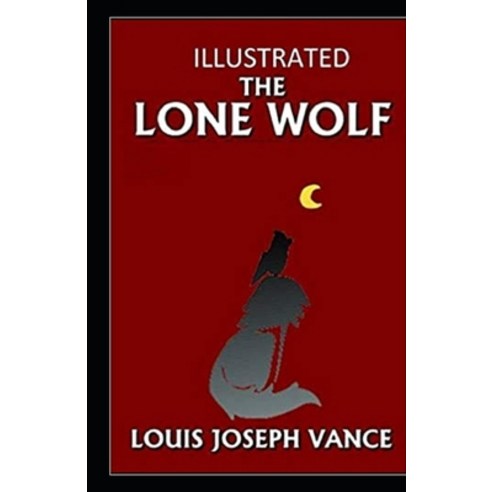 The Lone Wolf Illustrated Paperback, Independently Published