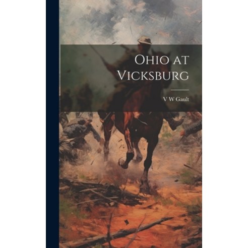 (영문도서) Ohio at Vicksburg Hardcover, Legare Street Press, English, 9781019856932