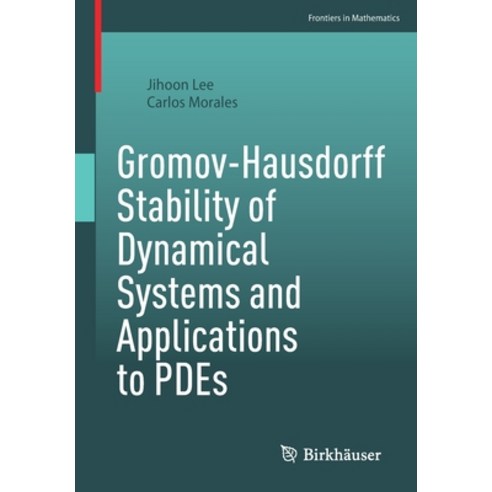 (영문도서) Gromov-Hausdorff Stability of Dynamical Systems and Applications to Pdes Paperback, Birkhauser, English, 9783031120305
