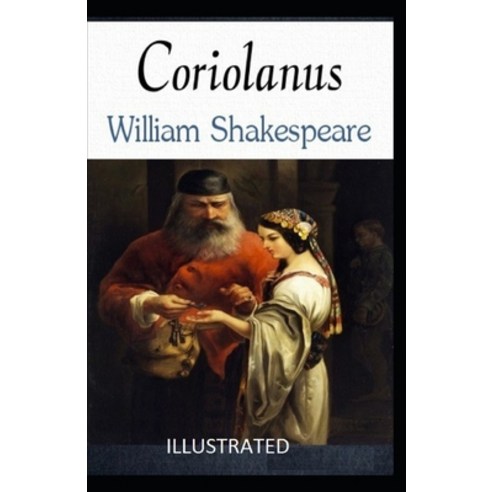 Coriolanus Illustrated Paperback, Independently Published, English, 9798591001247