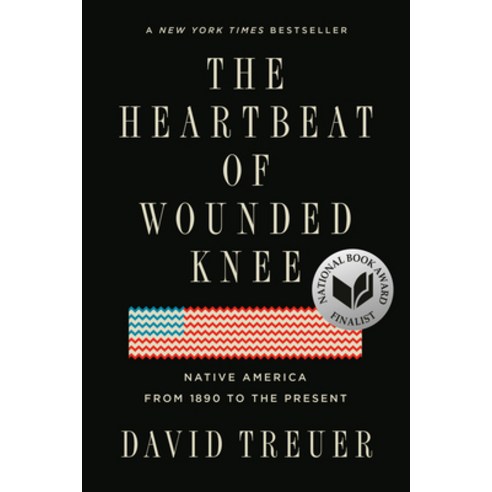 The Heartbeat of Wounded Knee: Native America from 1890 to the Present Paperback, Riverhead Books, English, 9780399573194