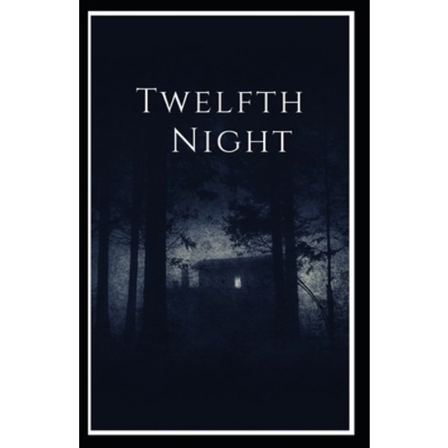 Twelfth Night Illustrated Paperback, Independently Published, English, 9798747965003