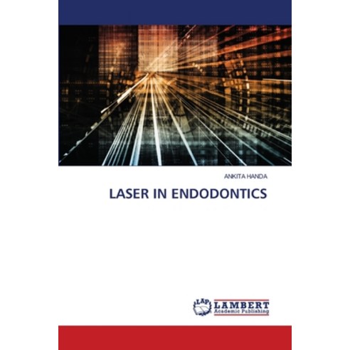 (영문도서) Laser in Endodontics Paperback, LAP Lambert Academic Publis..., English, 9786207648979