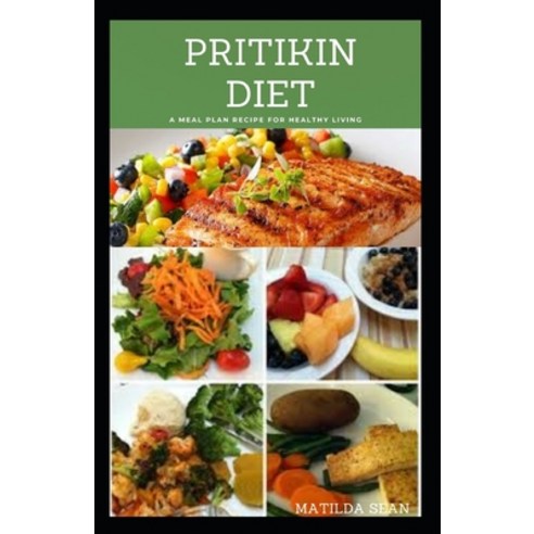 Pritikin Diet: Beginners to pritikins diet meal plan Paperback, Independently Published