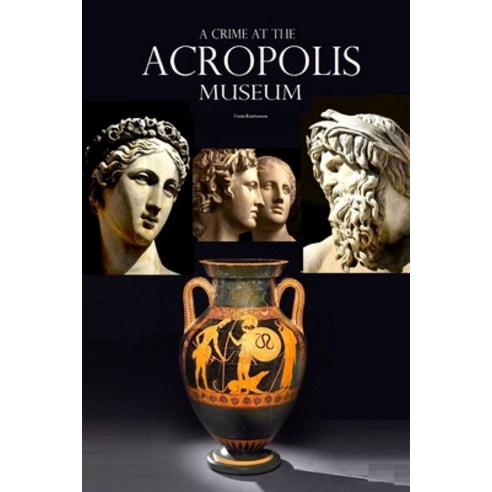 (영문도서) A Crime at the Acropolis Museum Paperback, Independently Published, English, 9798880018277