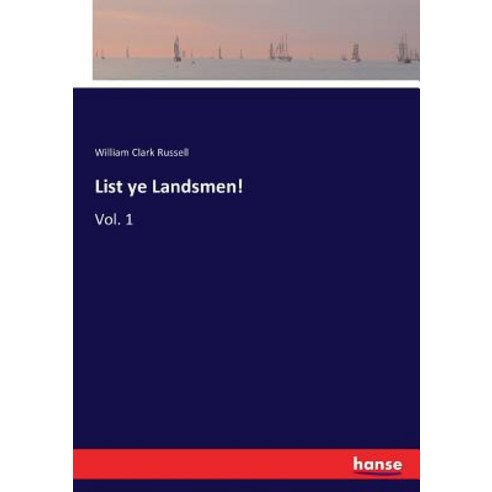List ye Landsmen!: Vol. 1 Paperback, Hansebooks