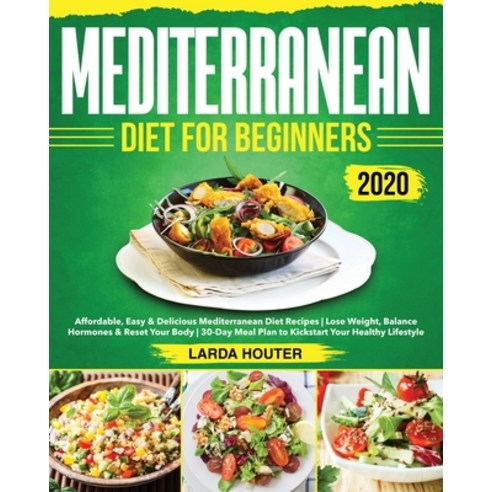 Mediterranean Diet for Beginners #2020 Paperback, Jade Colo, English, 9781953972262