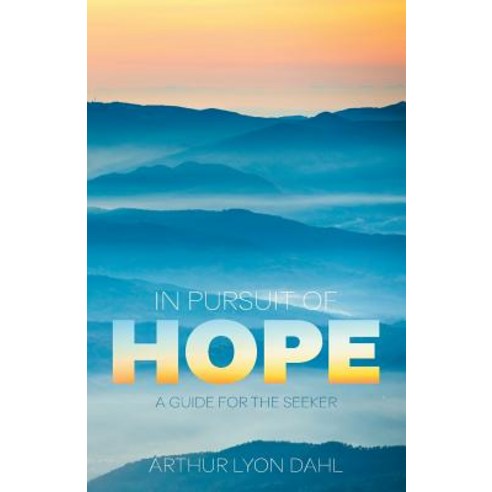 In Pursuit of Hope: A Guide for the Seeker Paperback, George Ronald Publisher Ltd, English, 9780853986201