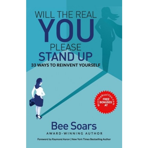 Will the Real You Please Stand Up: 33 Ways to Reinvent Yourself Paperback, 10-10-10 Publishing, English, 9781772774016