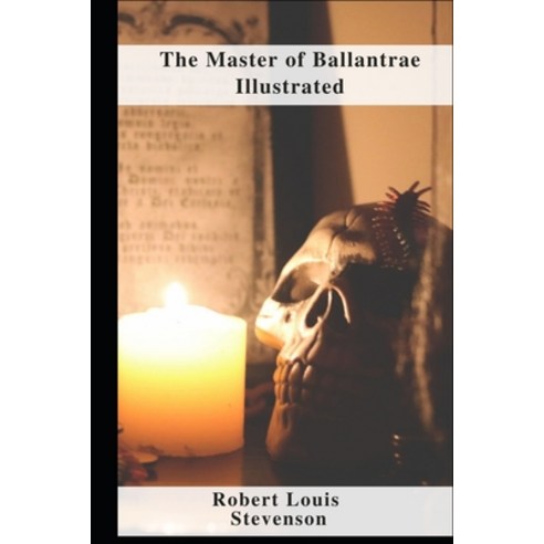 (영문도서) The Master of Ballantrae Illustrated Paperback, Independently Published, English, 9798462625718