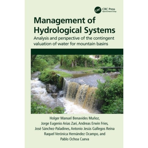Management of Hydrological Systems: Analysis and Perspective of the Contingent Valuation of Water fo... Hardcover, CRC Press, English, 9780367456559