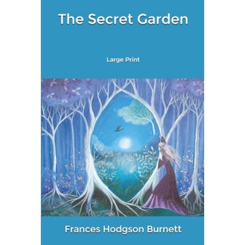 The Secret Garden: Large Print Paperback, Independently Published, English, 9798604441855