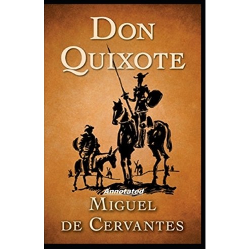 Don Quixote Annotated Paperback, Independently Published, English, 9798585664069