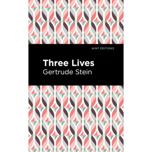 (영문도서) Three Lives Paperback, Mint Editions, English, 9781513137155