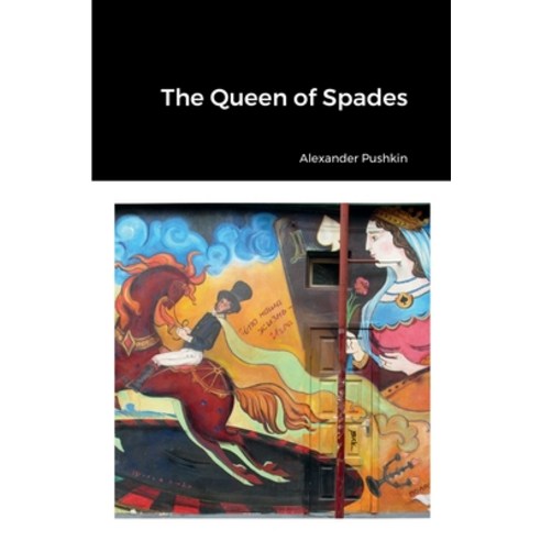 (영문도서) The Queen of Spades Paperback, Lulu.com, English, 9781387570188