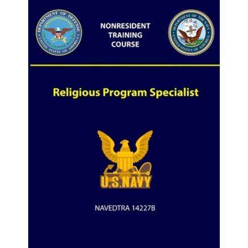 Religious Program Specialist - NAVEDTRA 14227B Paperback, Lulu.com
